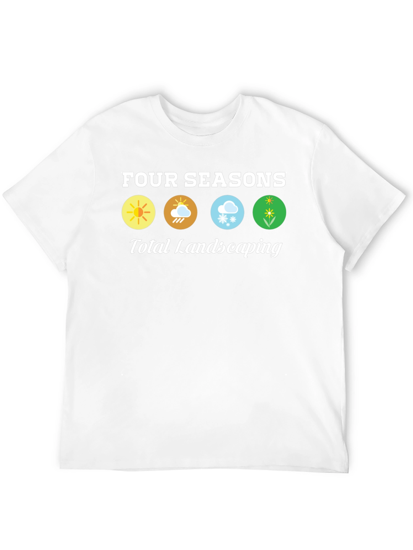 Four Seasons Total Landscaping T-Shirt
