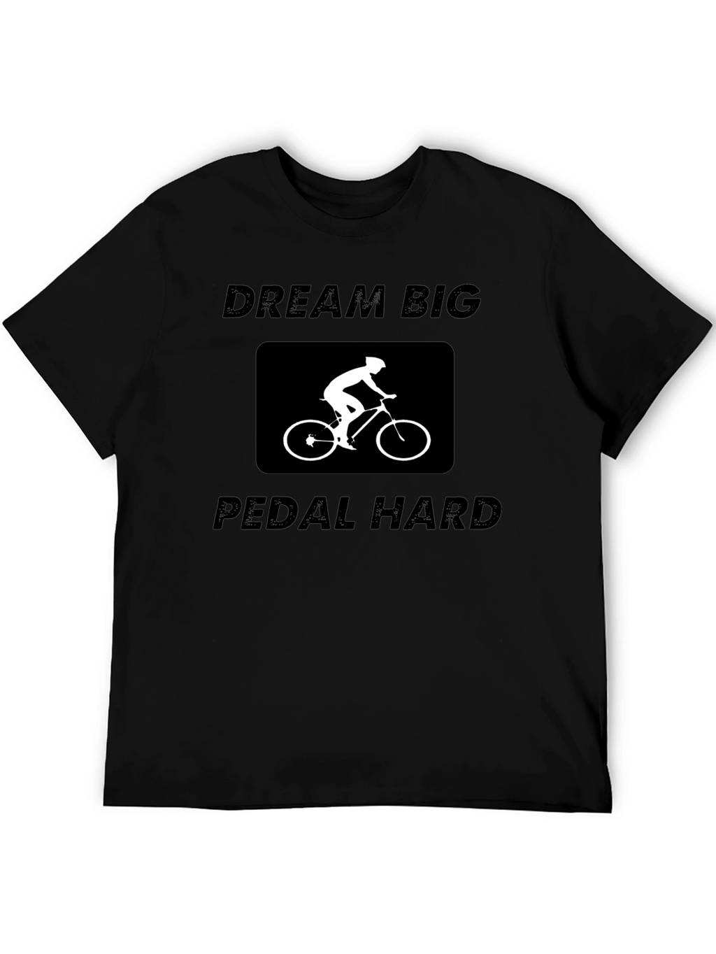 Dream Big Pedal Hard Black Graphic Tee