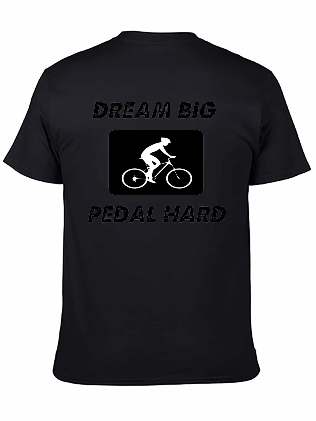 Dream Big Pedal Hard Black Graphic Tee
