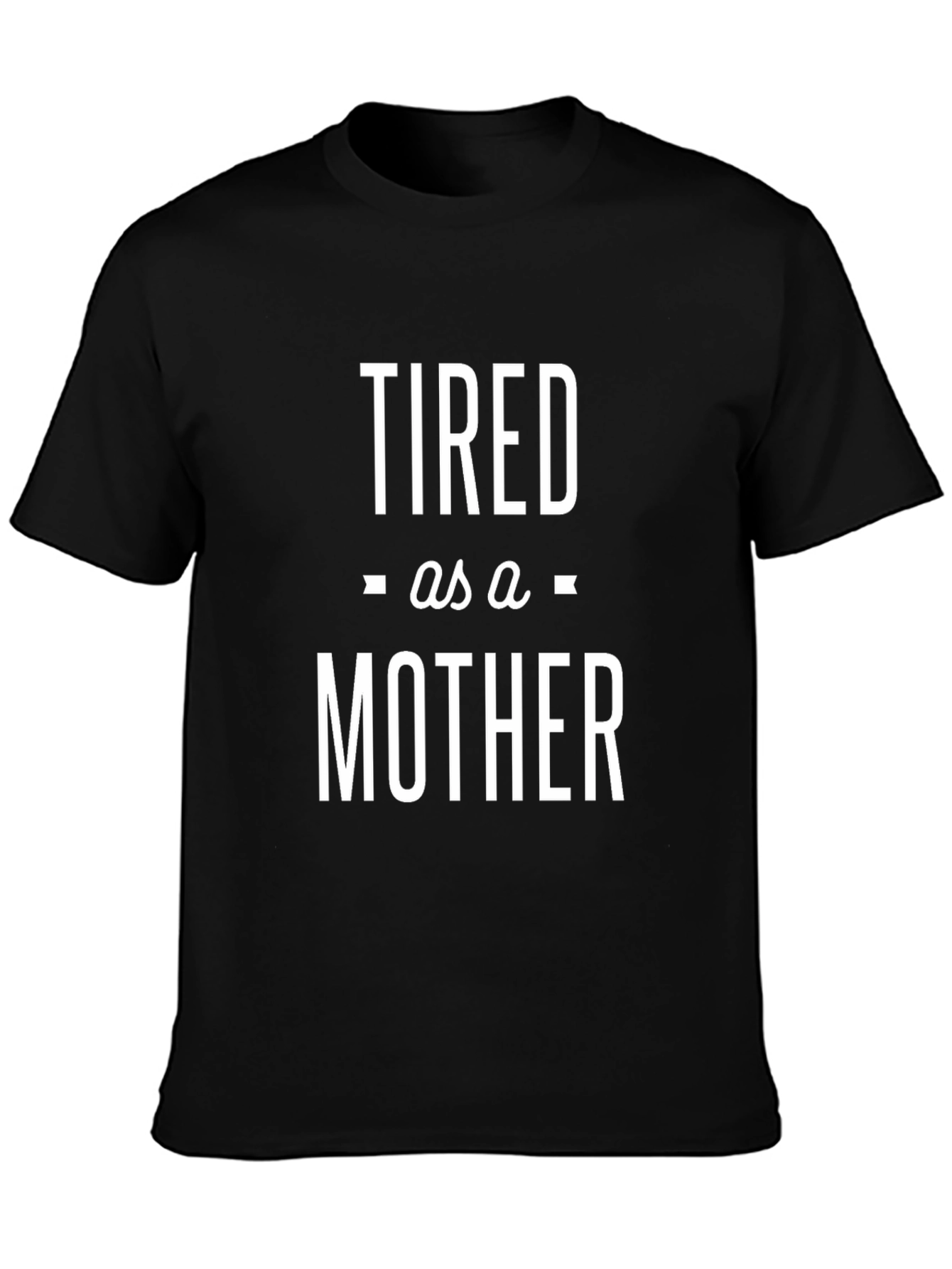Tired as a Mother Graphic Tee