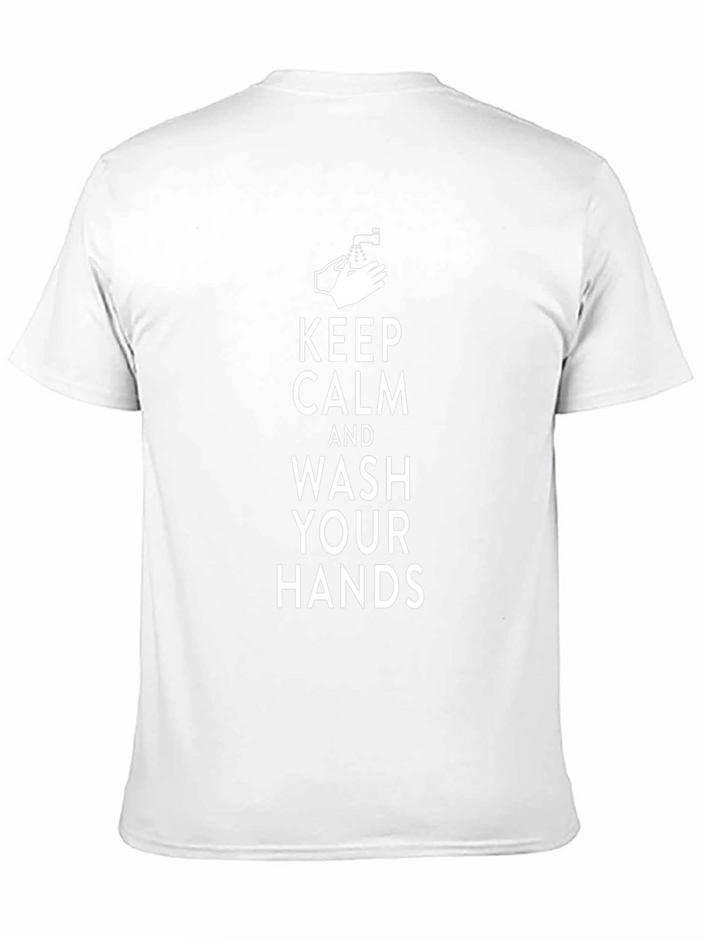 Keep Calm Wash Your Hands T-Shirt