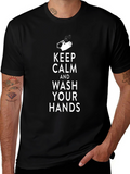 Keep Calm Wash Your Hands T-Shirt