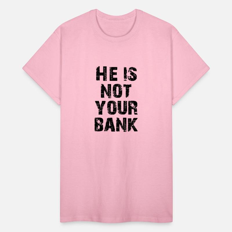 He Is Not Your Bank