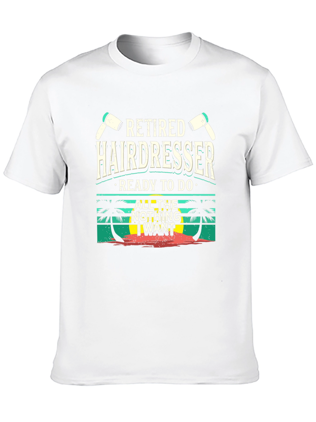 Retired Hairdresser T-Shirt - Beach Vibes