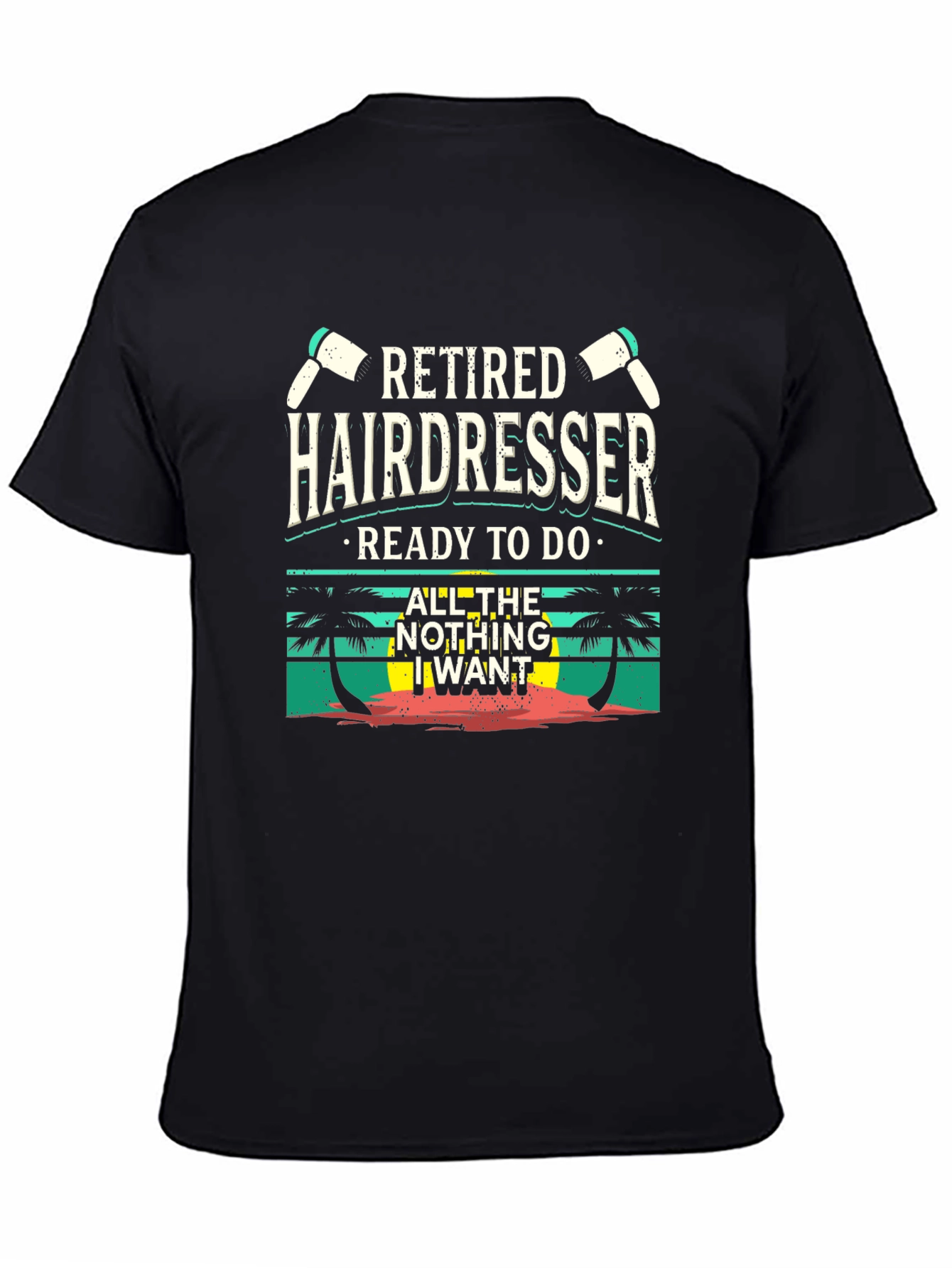 Retired Hairdresser T-Shirt - Beach Vibes