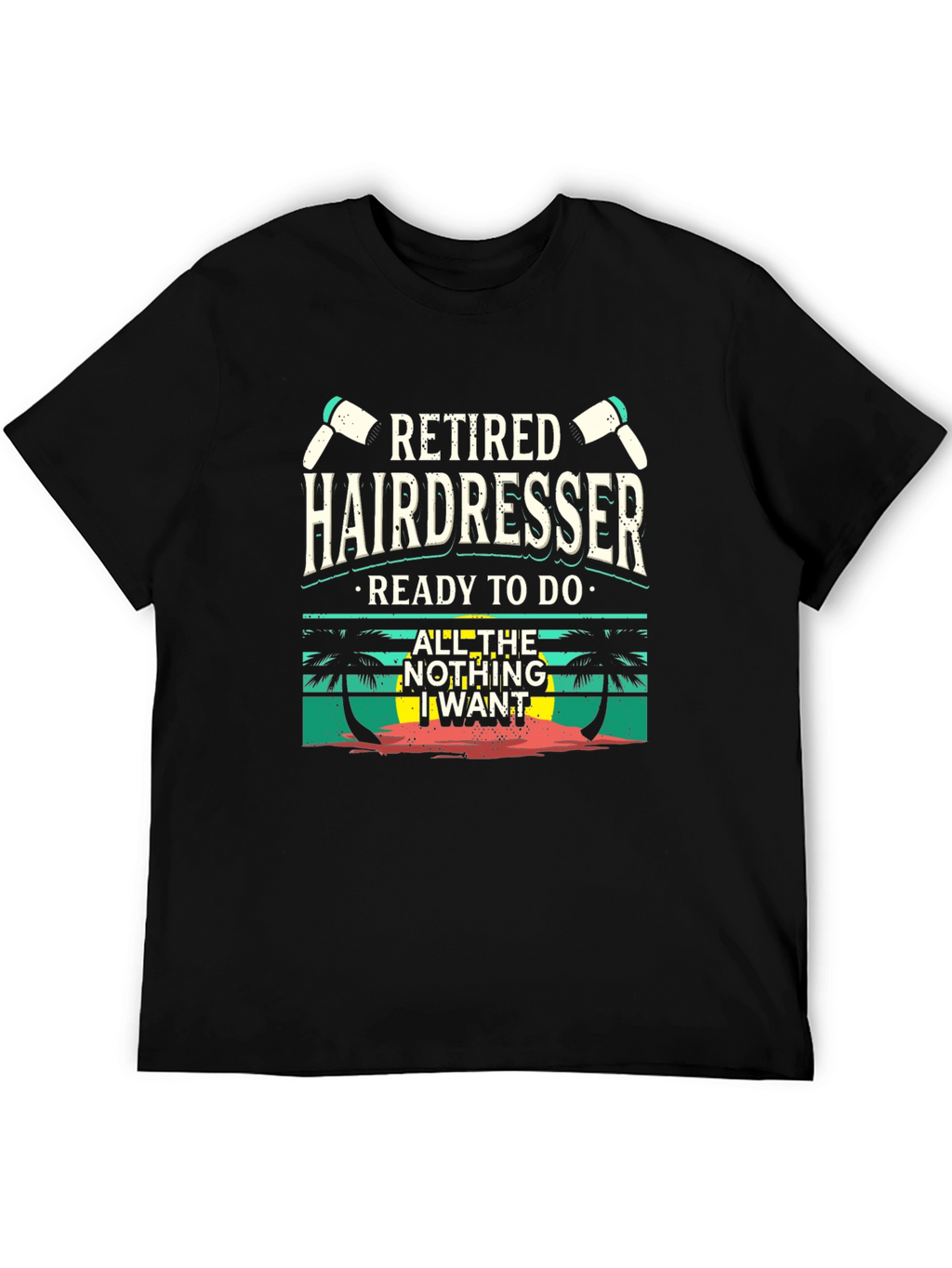 Retired Hairdresser T-Shirt - Beach Vibes