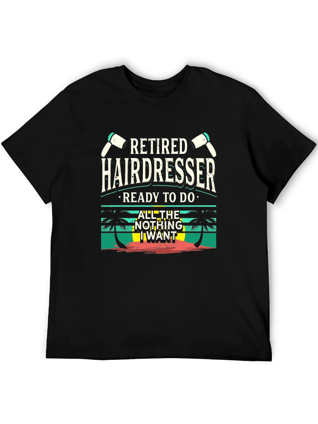 Retired Hairdresser T-Shirt - Beach Vibes