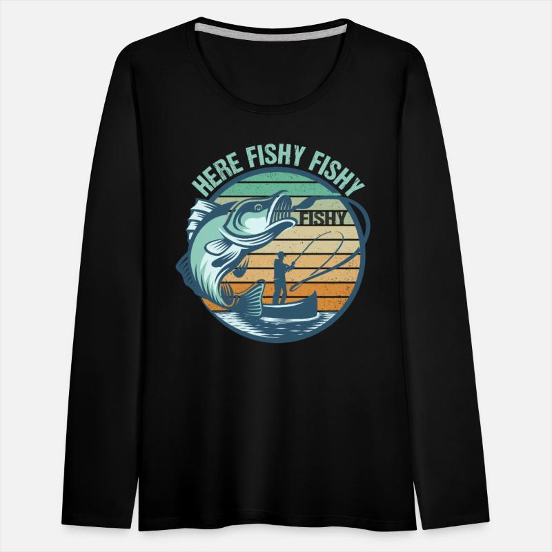 Here Fishy Fisherman Fishing Funny Women Men Kids