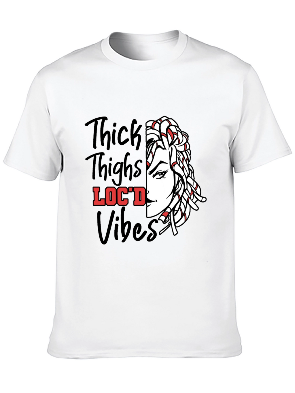 Thick Thighs Locd Vibes Graphic Tee