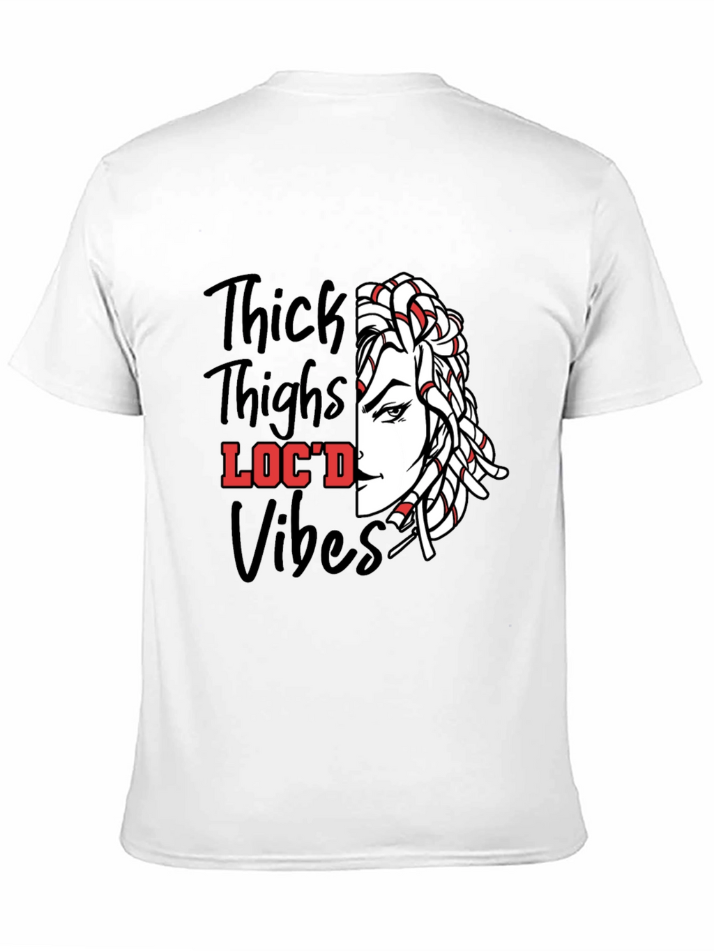Thick Thighs Locd Vibes Graphic Tee