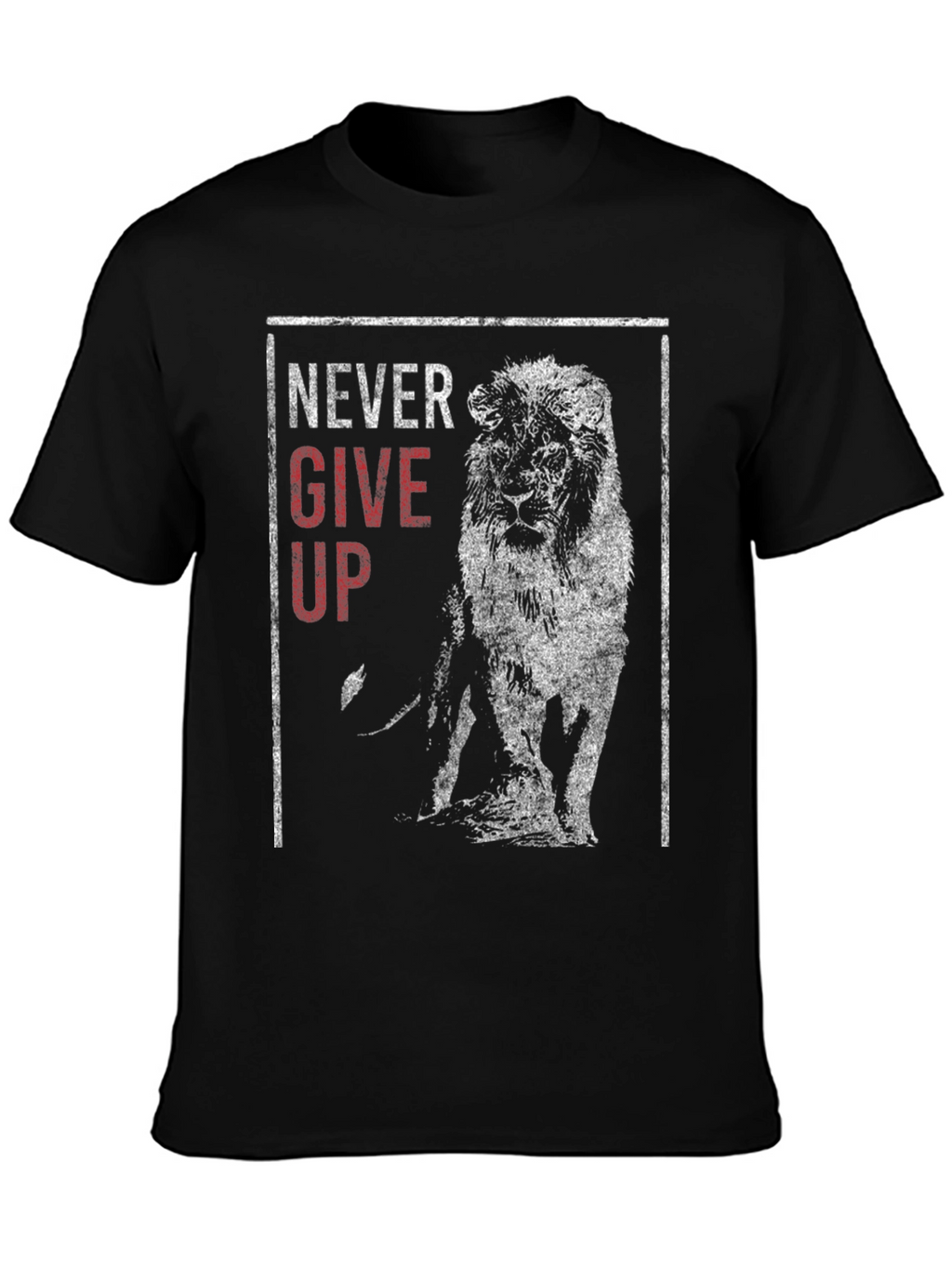 Never Give Up Lion Graphic T-Shirt