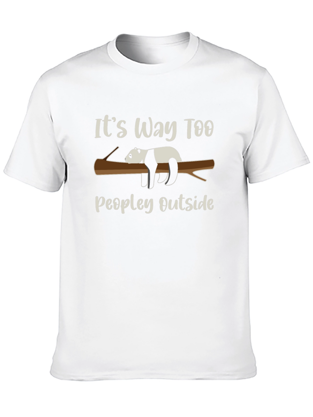 Its Way Too Peopley Outside Panda T-Shirt