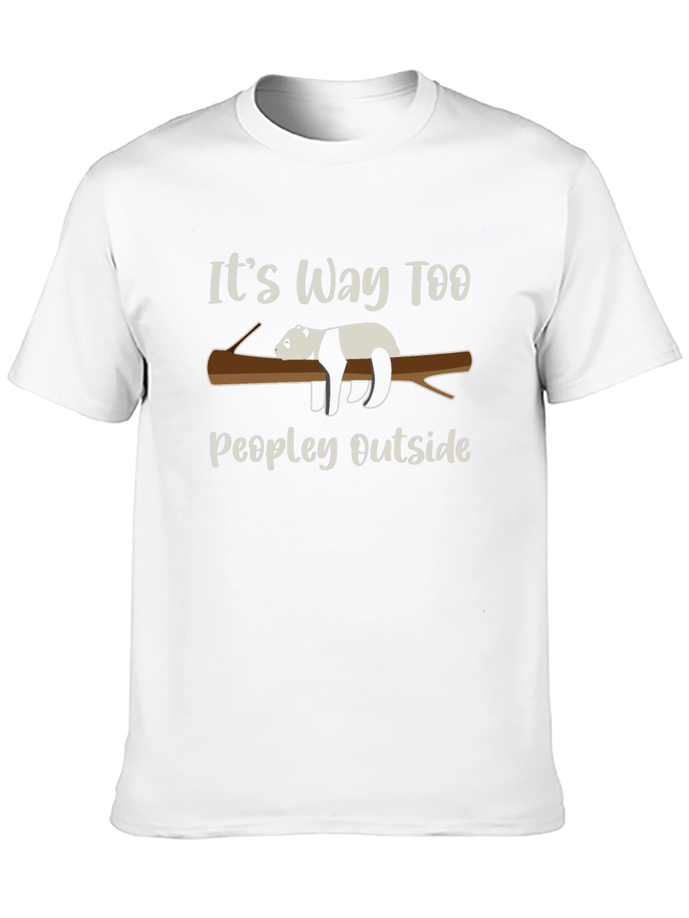 Its Way Too Peopley Outside Panda T-Shirt