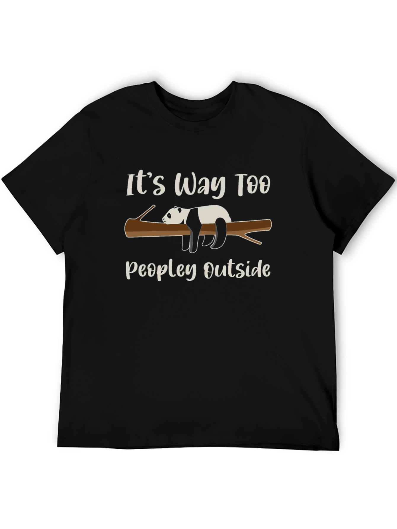 Its Way Too Peopley Outside Panda T-Shirt