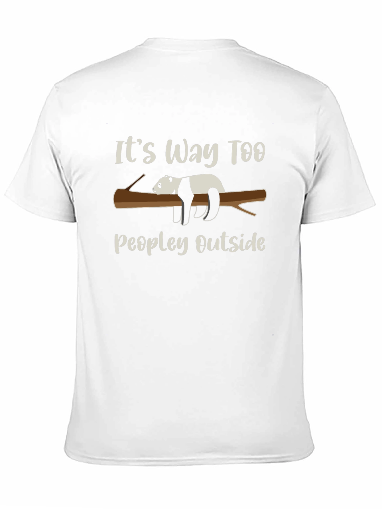 Its Way Too Peopley Outside Panda T-Shirt