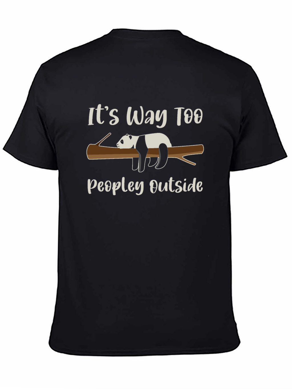 Its Way Too Peopley Outside Panda T-Shirt