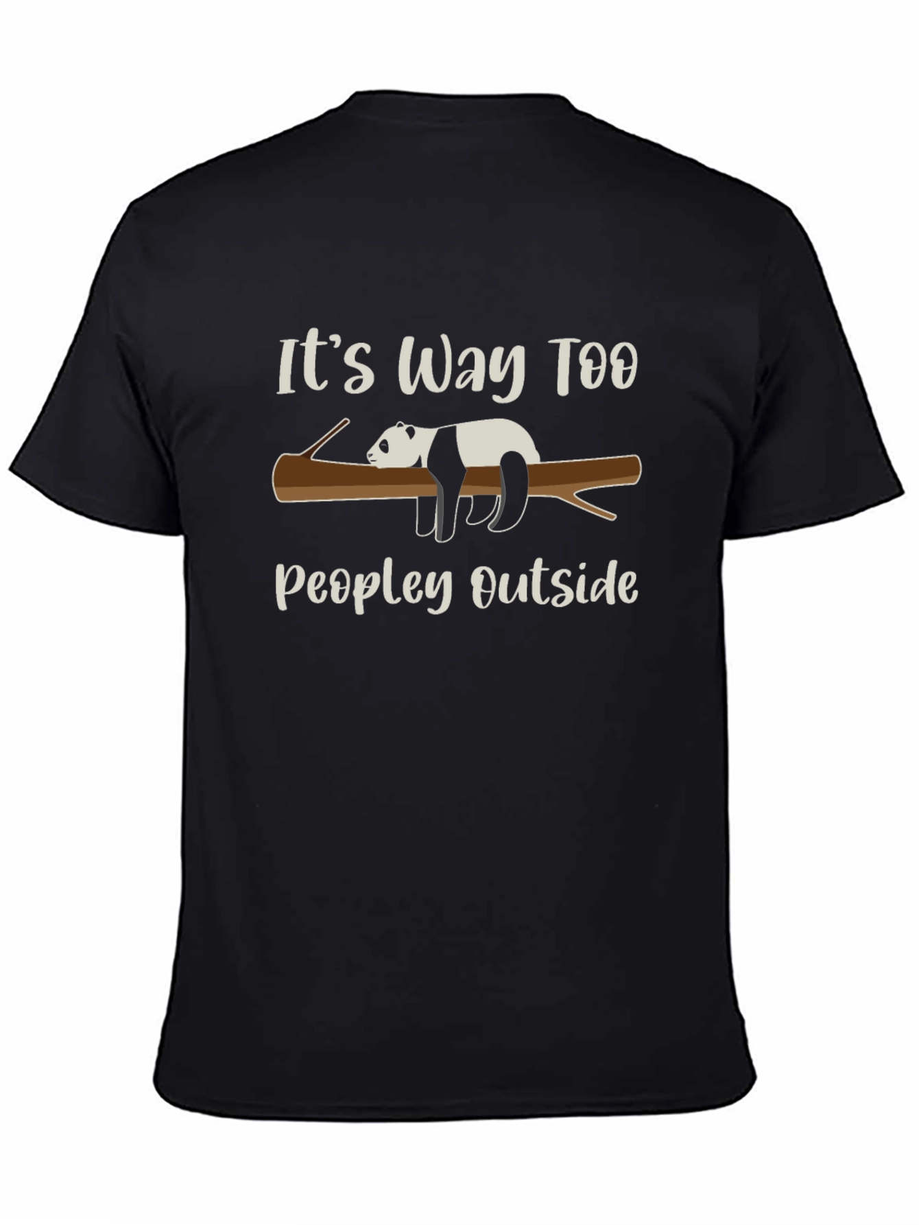 Its Way Too Peopley Outside Panda T-Shirt