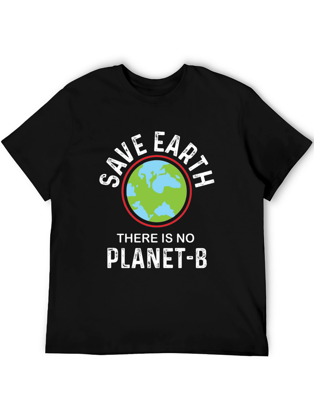Save Earth T-Shirt - No Planet B