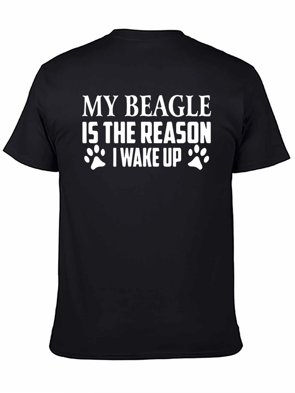 My Beagle Is The Reason I Wake Up T-Shirt – Funny Dog Lover Tee