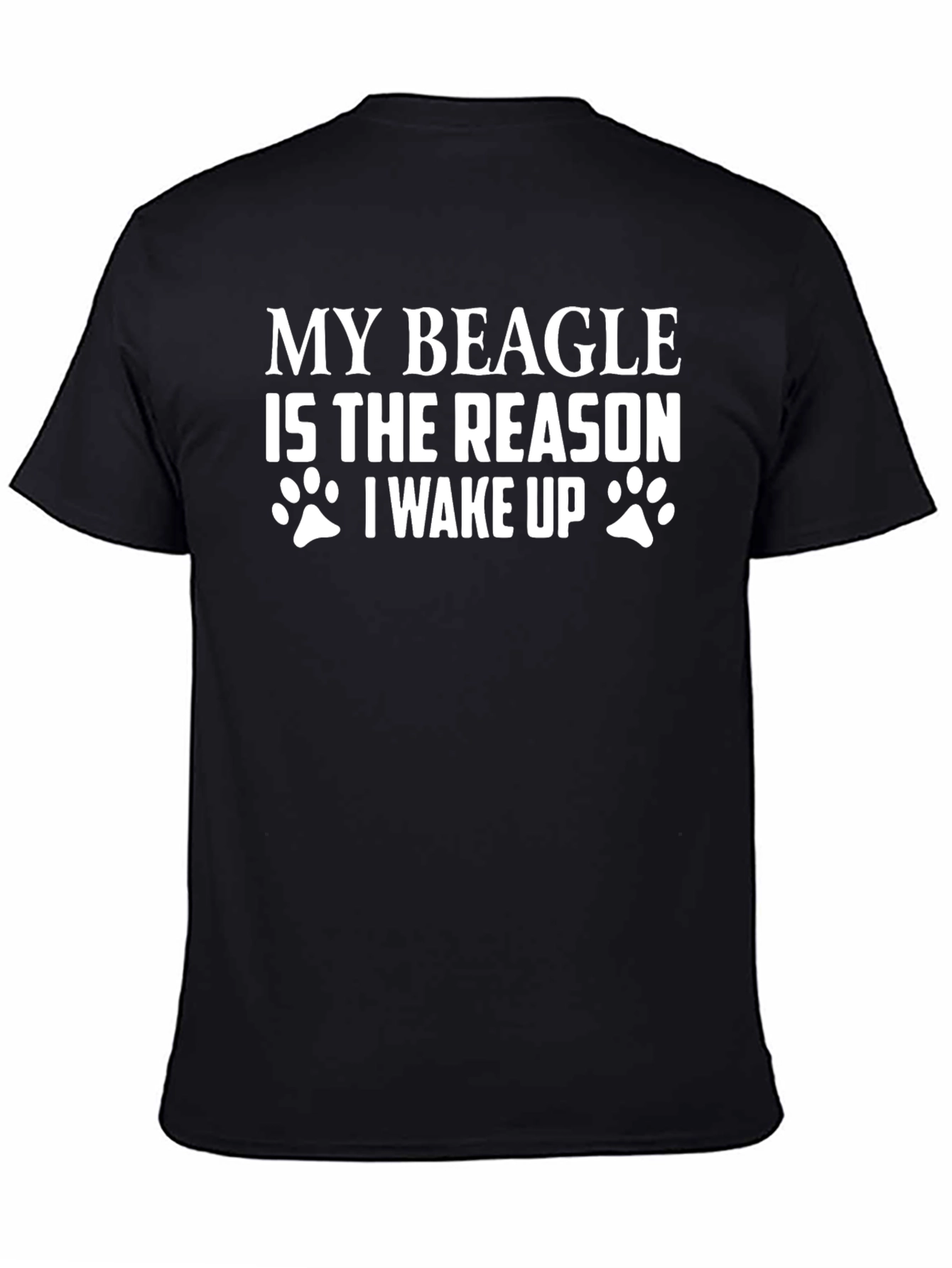 My Beagle Is The Reason I Wake Up T-Shirt – Funny Dog Lover Tee