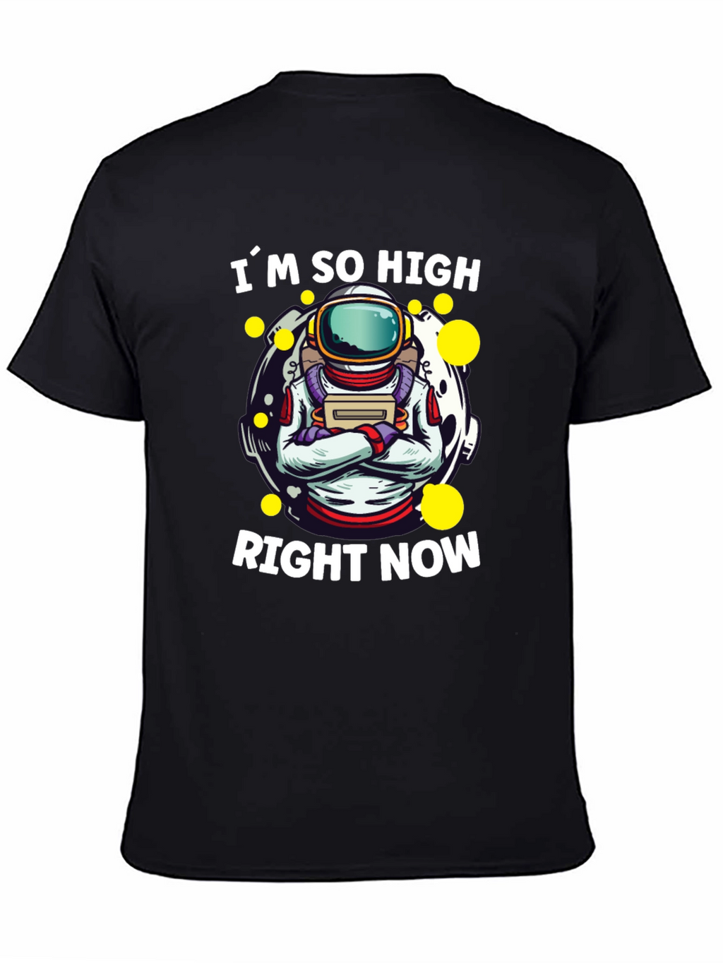 Im So High Right Now Astronaut Graphic T-Shirt