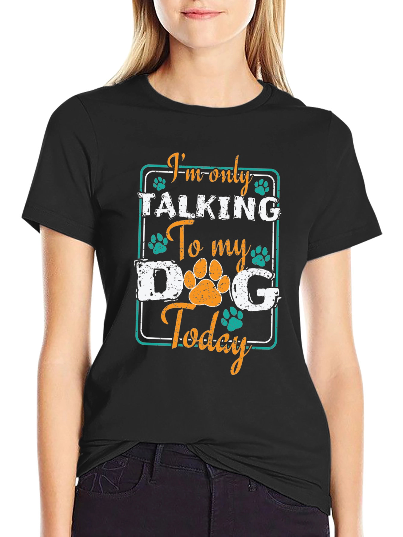 “I’m Only Talking to My Dog Today” T-Shirt – Funny Dog Lover Tee