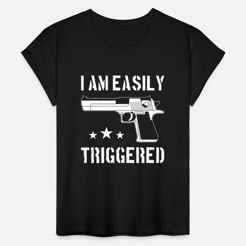 I Am Easily Triggerd Funny Gun Owner