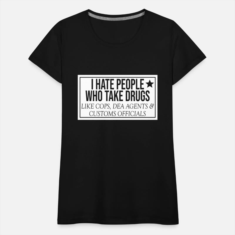 I Hate People Who Take Drugs Like Cops