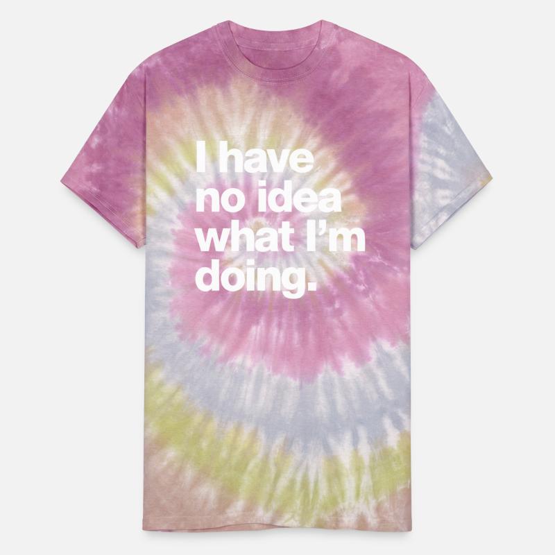 I Have No Idea What I m Doing