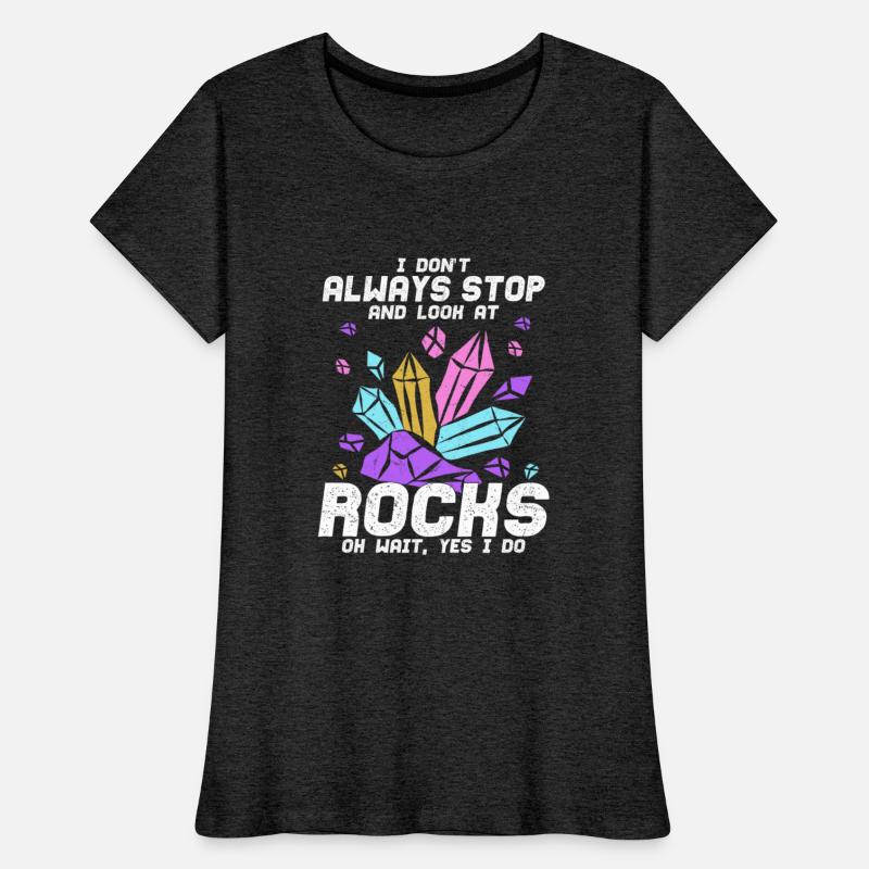 I Just Want All The Pretty Rocks Geologist Geology