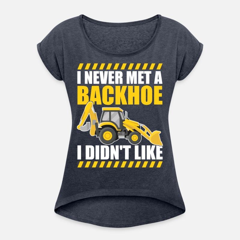 I never met a backhoe I didn't like Excavator