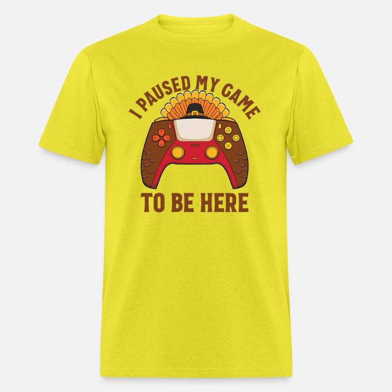 I Paused My Game To Be Here Gamer Thanksgivinturkg