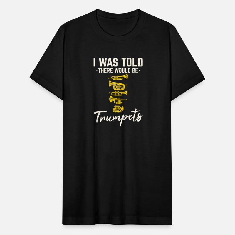I Was Told There Would Be Trumpets Funny Trumpet P
