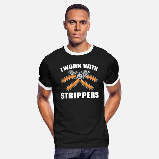 I Work With Strippers Electronics Technician