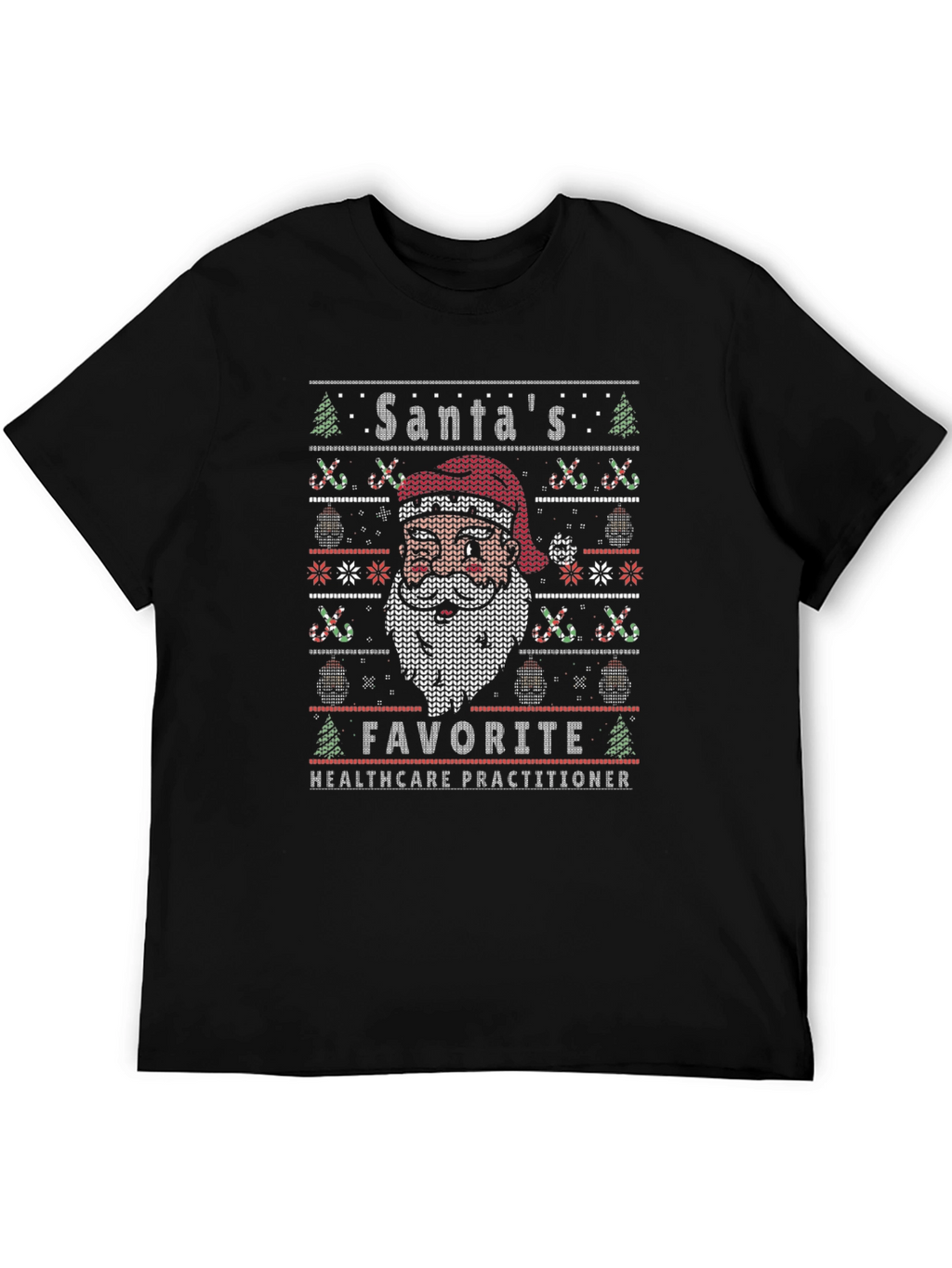 Santas Favorite Healthcare Practitioner Ugly Sweater Tee