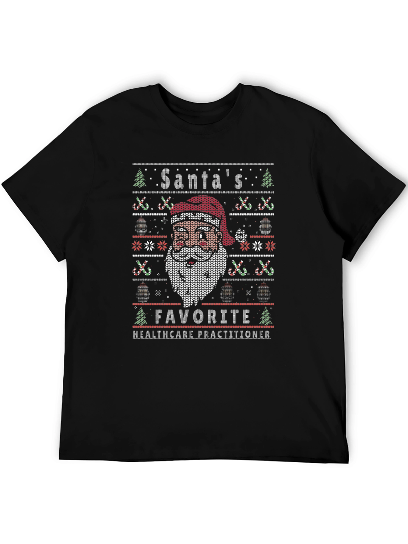 Santas Favorite Healthcare Practitioner Ugly Sweater Tee