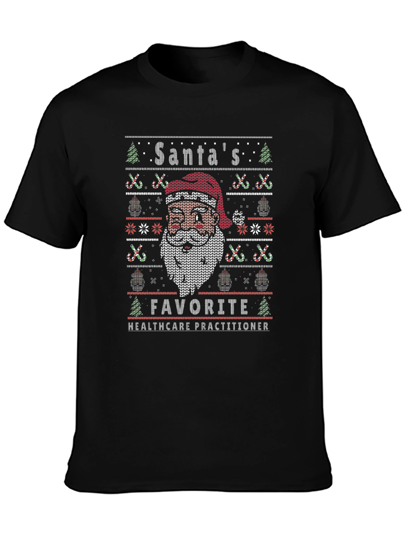 Santas Favorite Healthcare Practitioner Ugly Sweater Tee