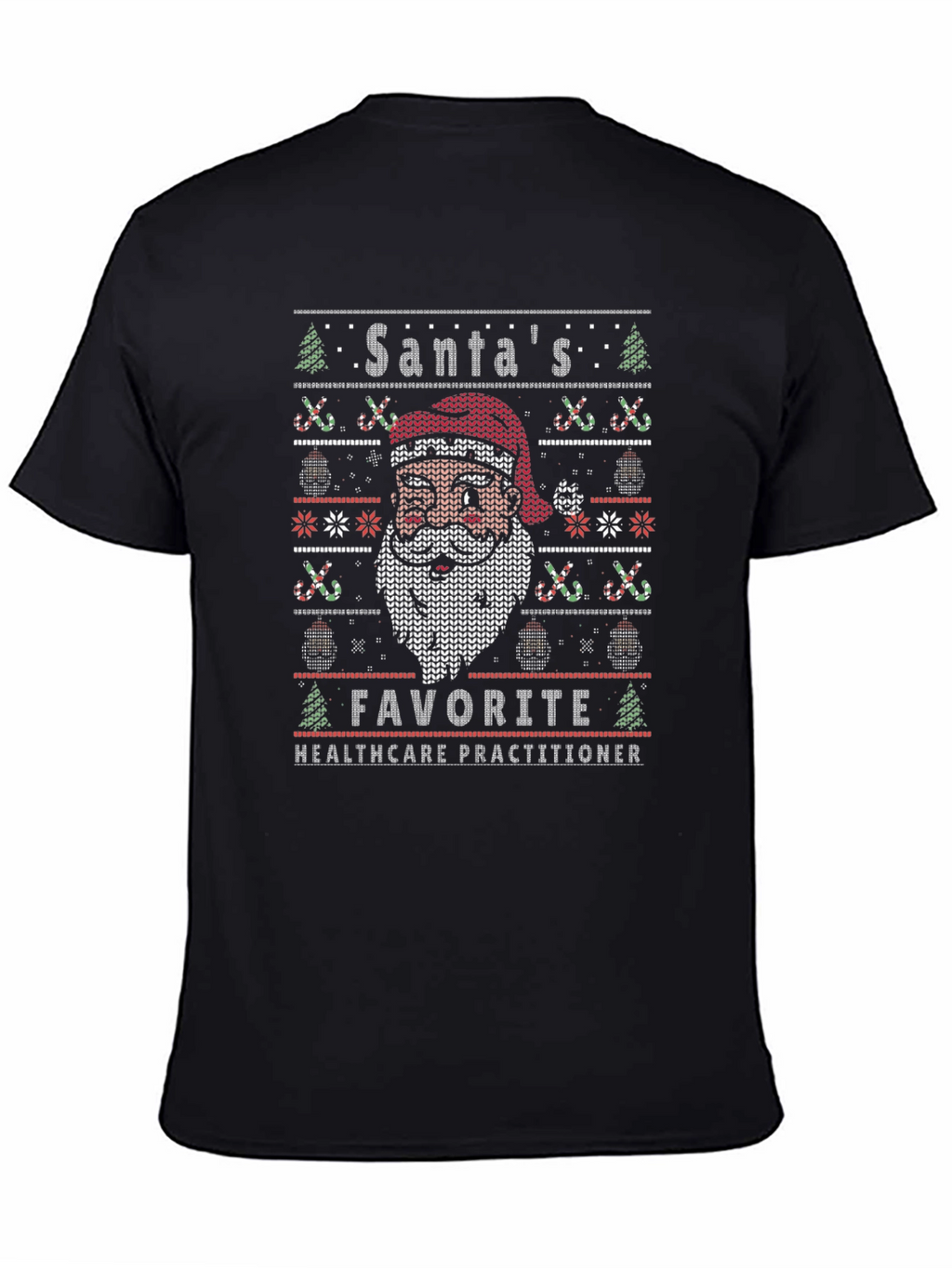 Santas Favorite Healthcare Practitioner Ugly Sweater Tee