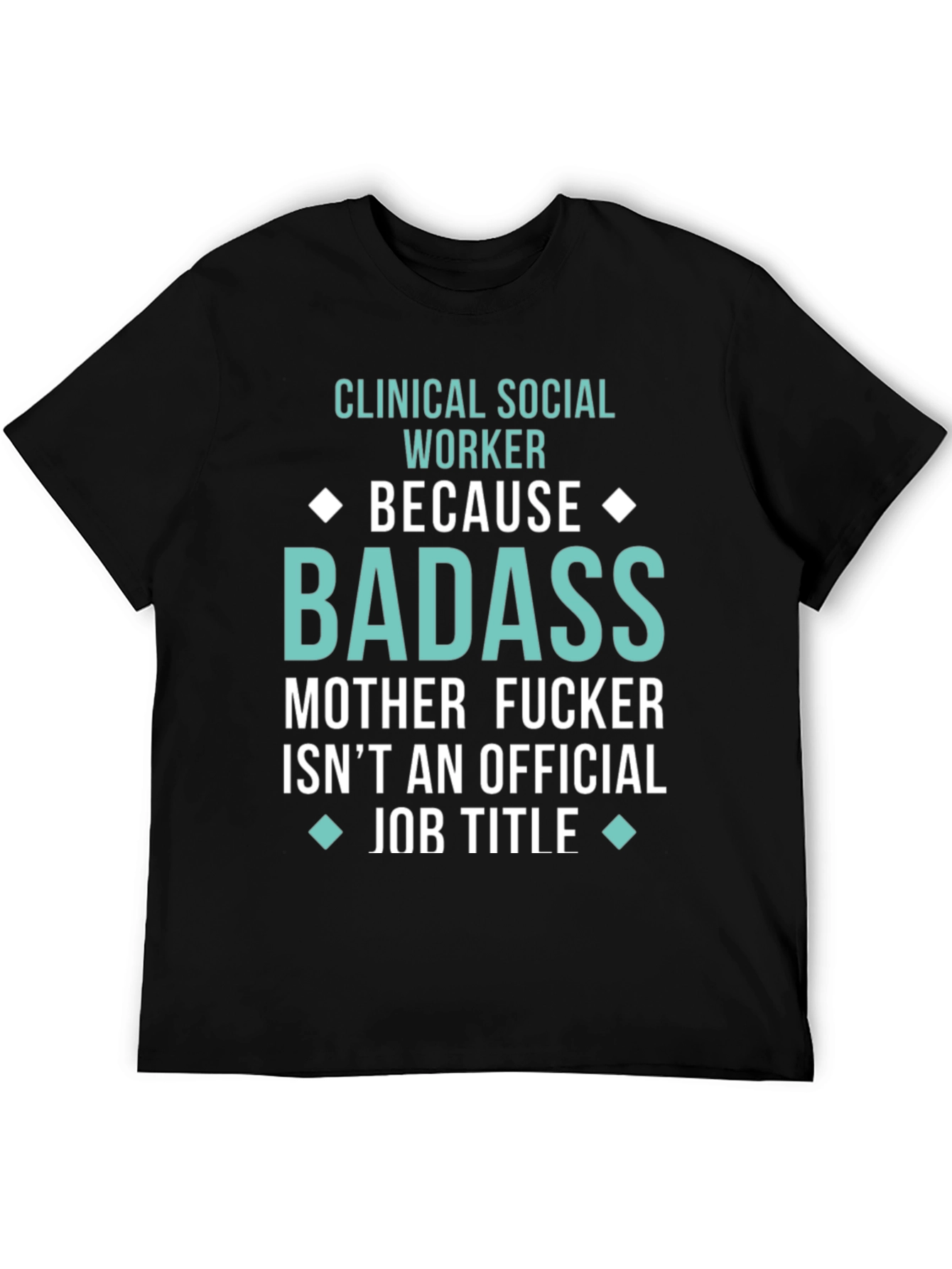 Clinical Social Worker Badass Graphic Tee