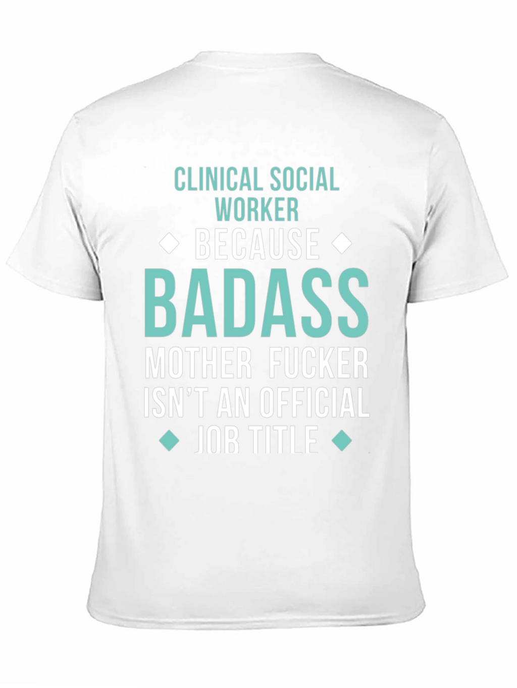 Clinical Social Worker Badass Graphic Tee