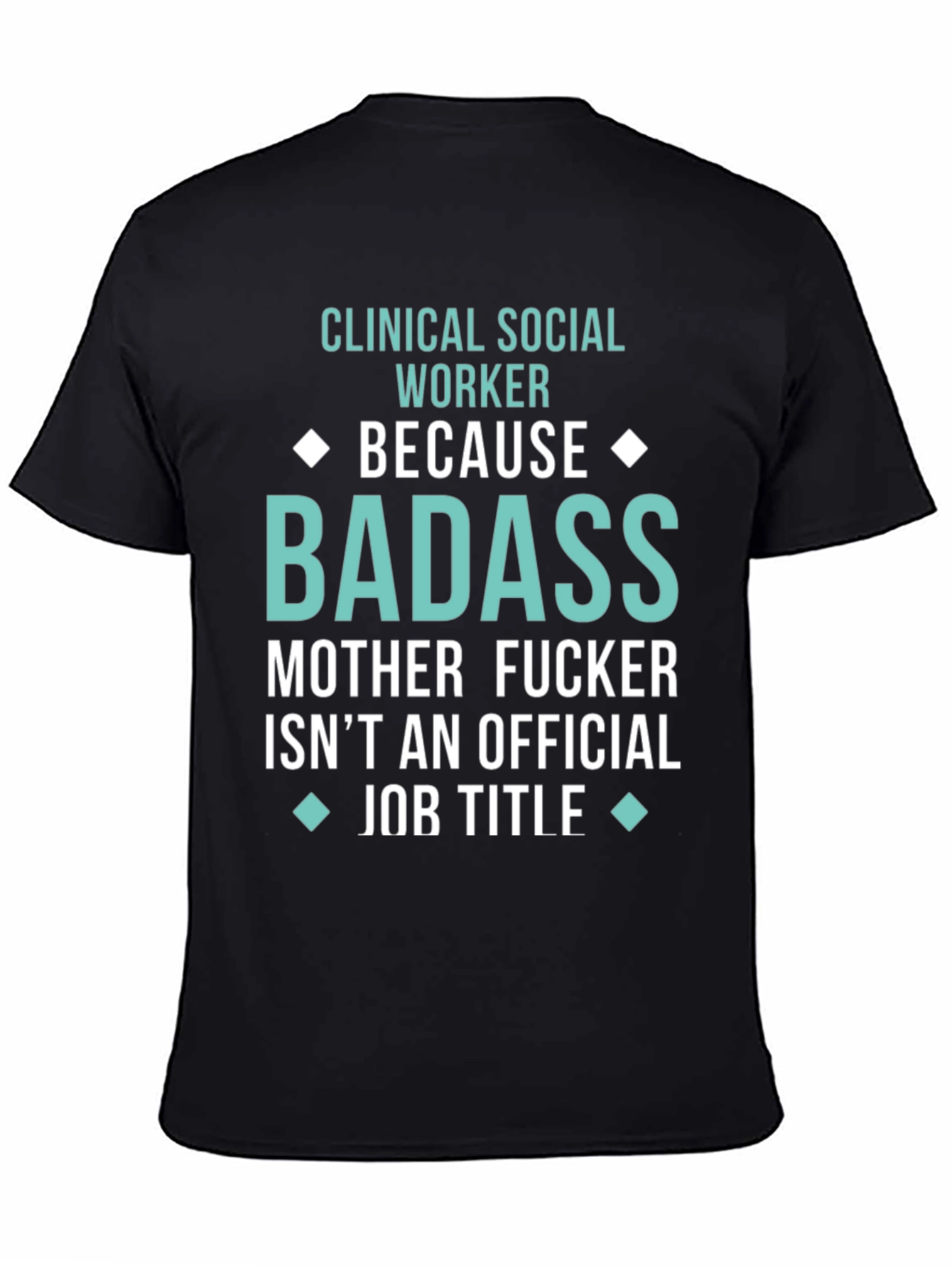 Clinical Social Worker Badass Graphic Tee