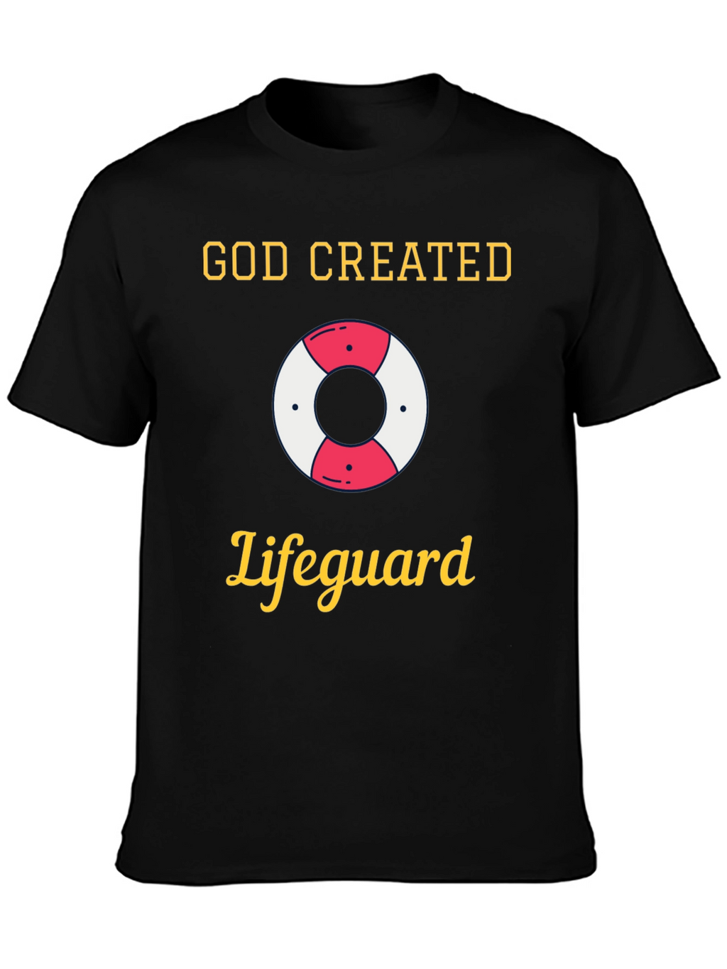God Created Lifeguard T-Shirt