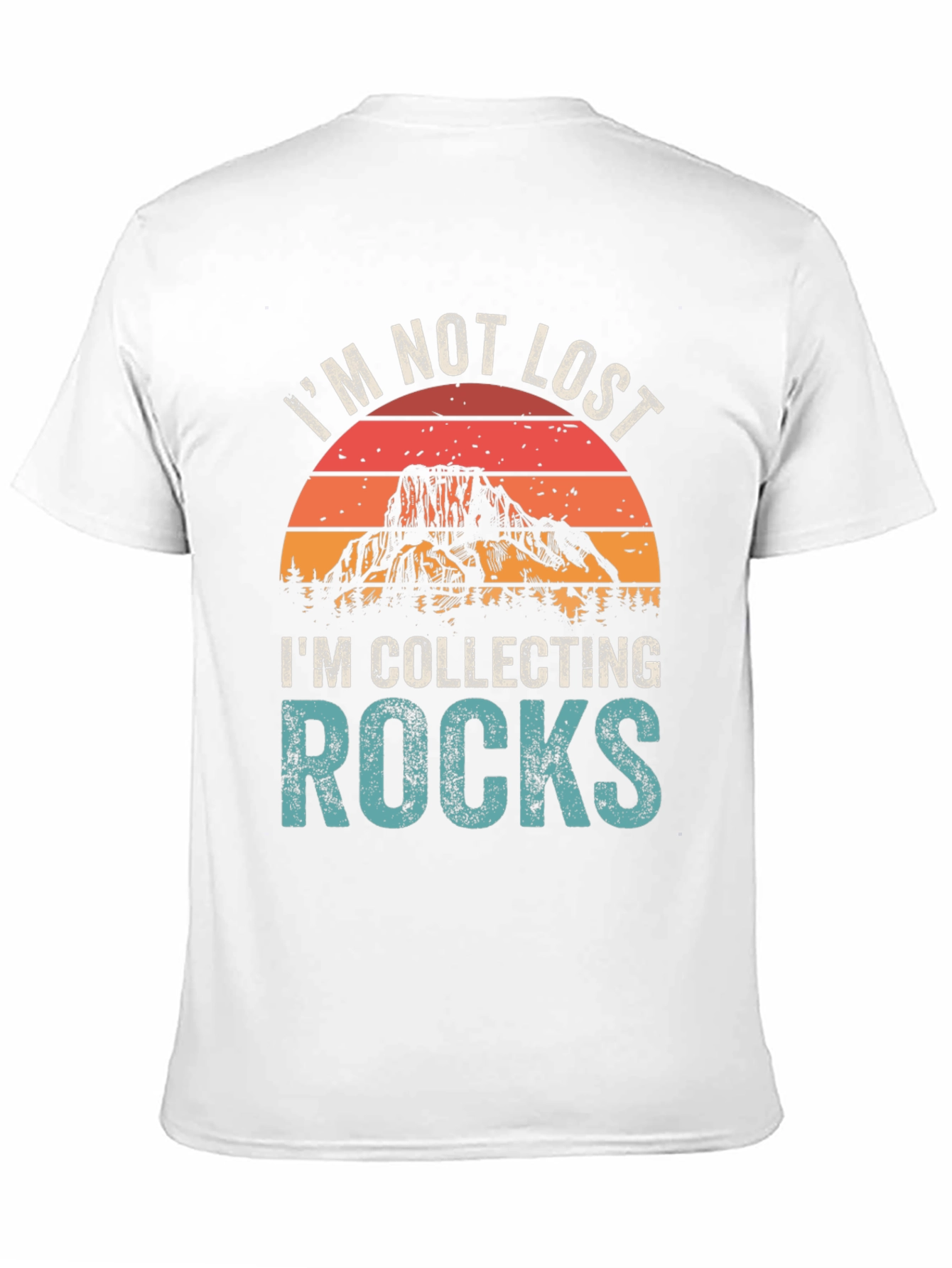 Im Not Lost Im Collecting Rocks T-Shirt