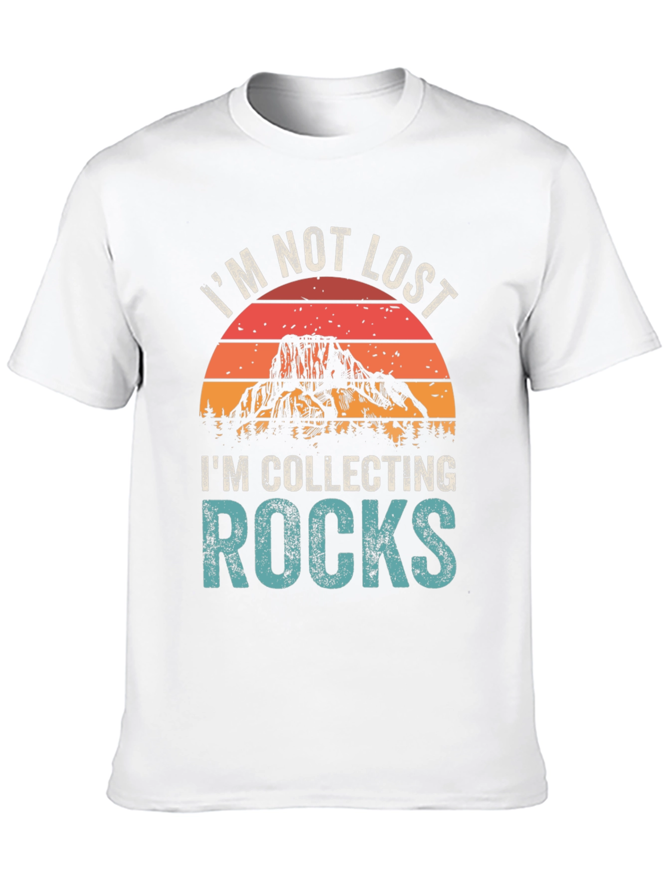 Im Not Lost Im Collecting Rocks T-Shirt