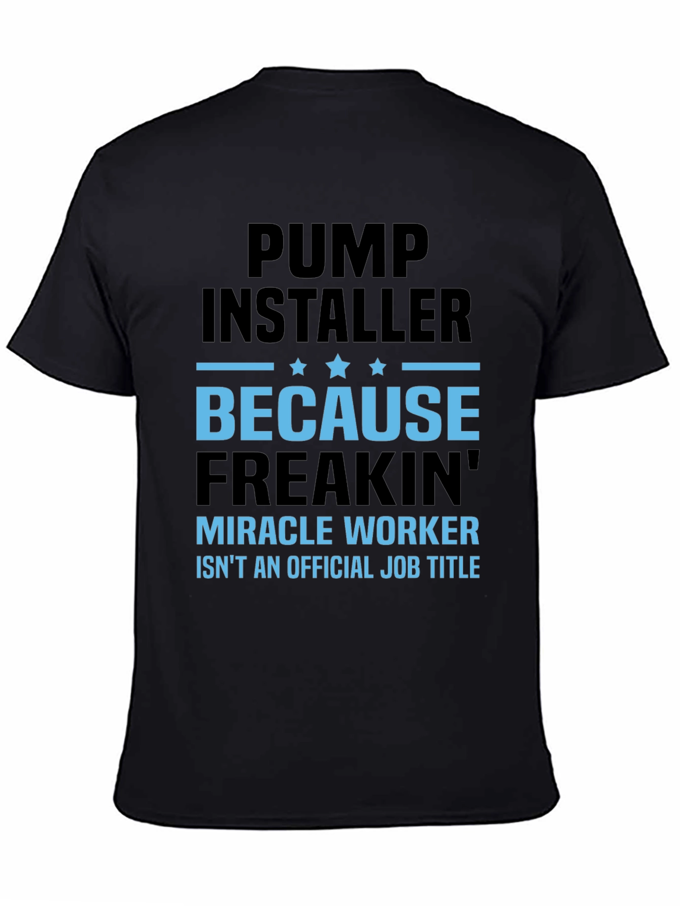 Pump Installer Funny Job Title T-Shirt