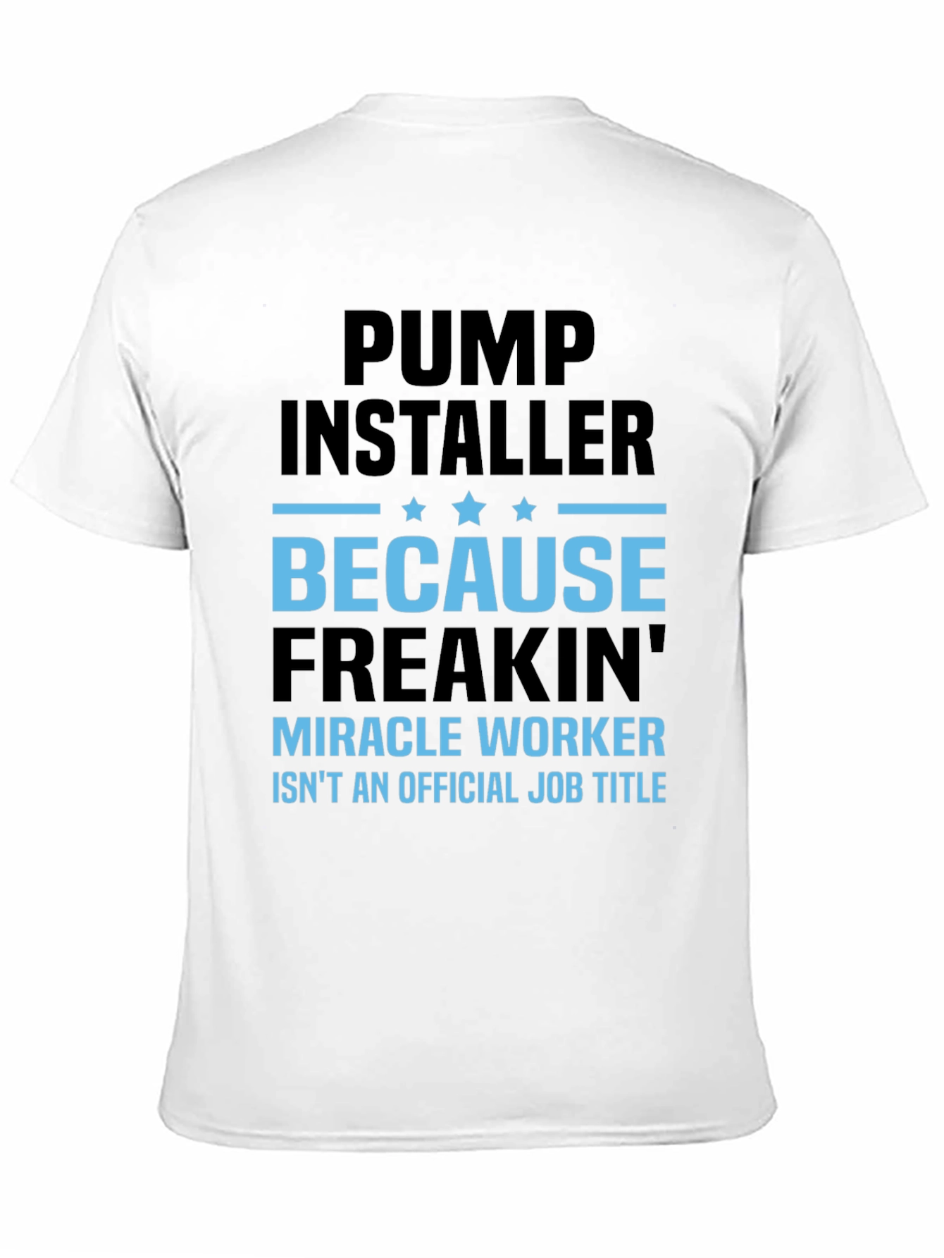 Pump Installer Funny Job Title T-Shirt