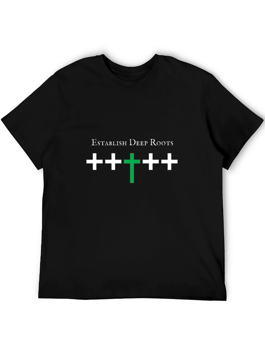 Establish Deep Roots Black T-Shirt