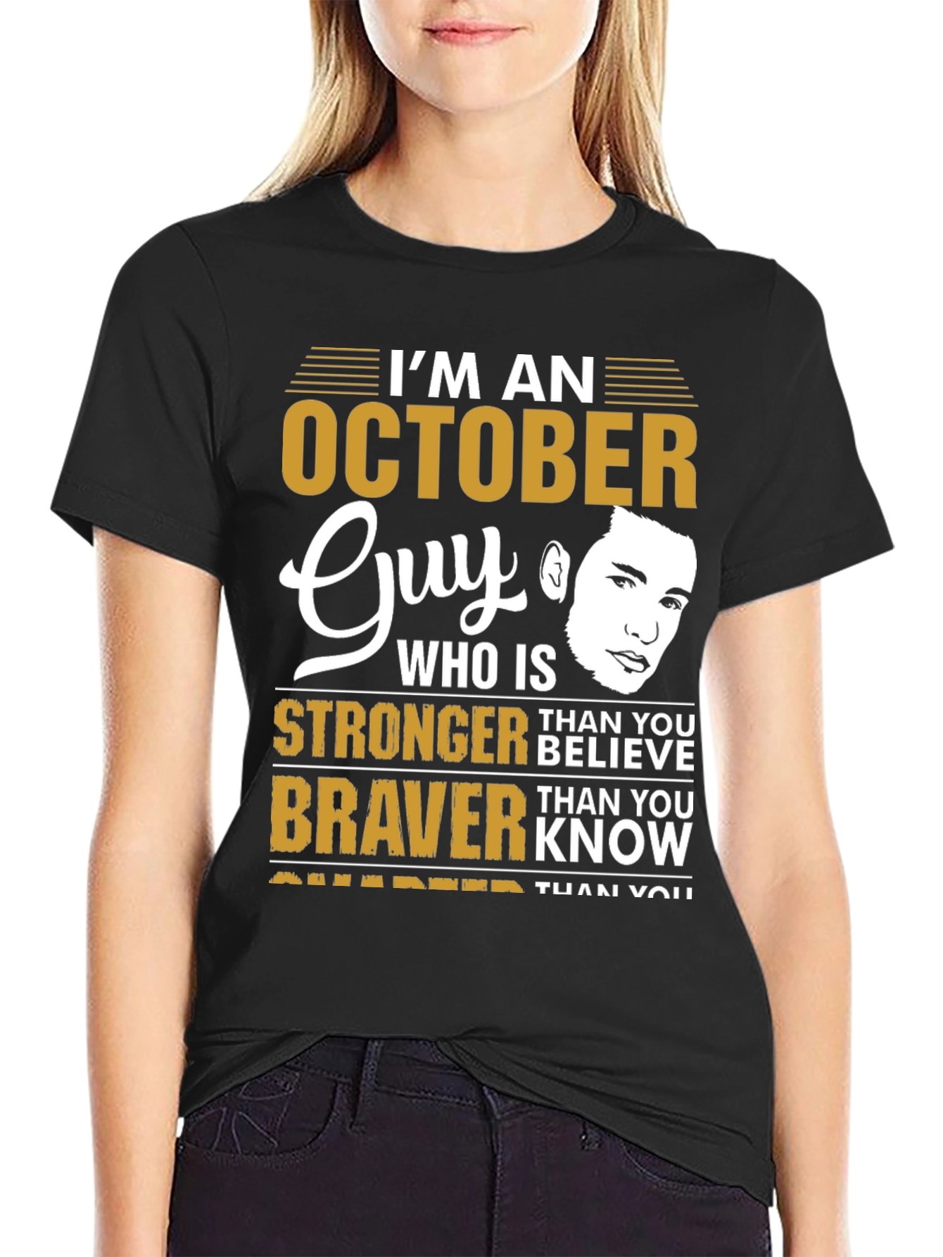 October Guy Stronger Braver Smarter Graphic Tee