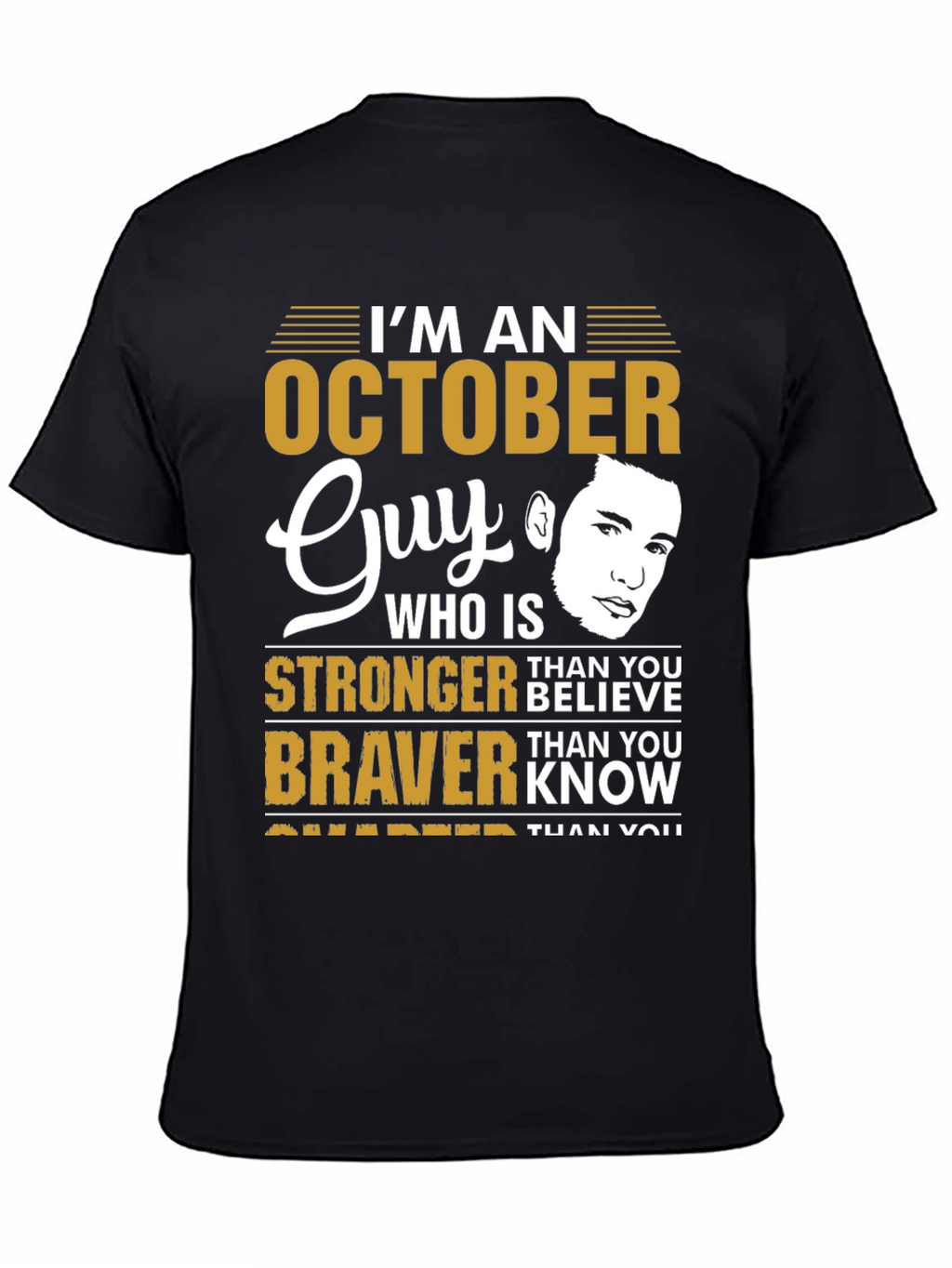 October Guy Stronger Braver Smarter Graphic Tee