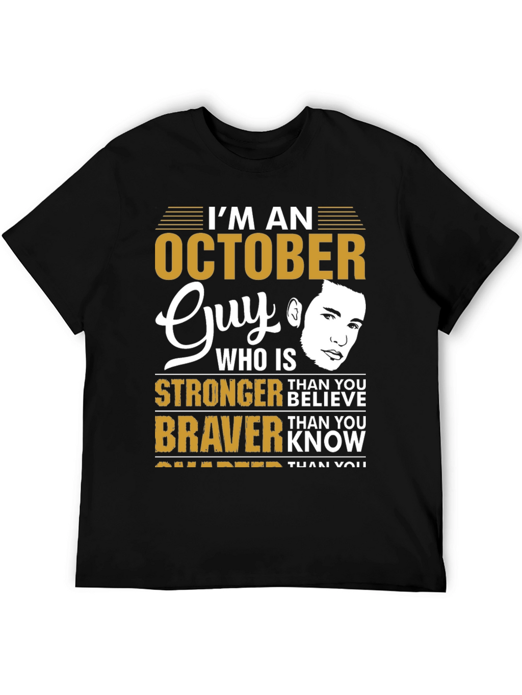 October Guy Stronger Braver Smarter Graphic Tee